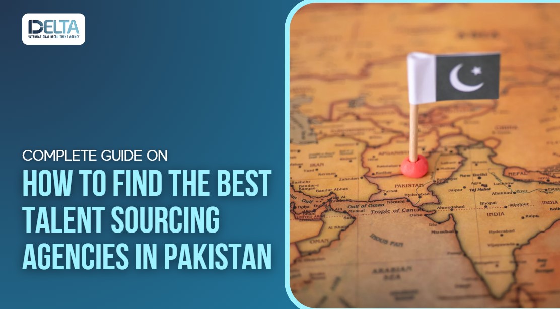 Complete Guide on How to Find the Best Talent Sourcing Agencies in Pakistan